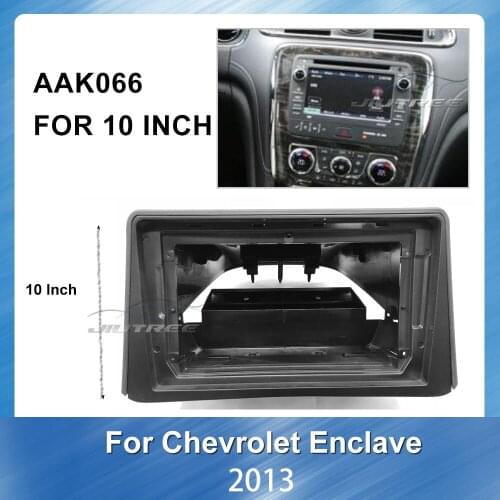 10 Inch Car Radio Fascia For Chevrolet Enclave 2013 Car Radio Fascia Frame Dash Panel Dash Kit Installation Frame Trim Bezel