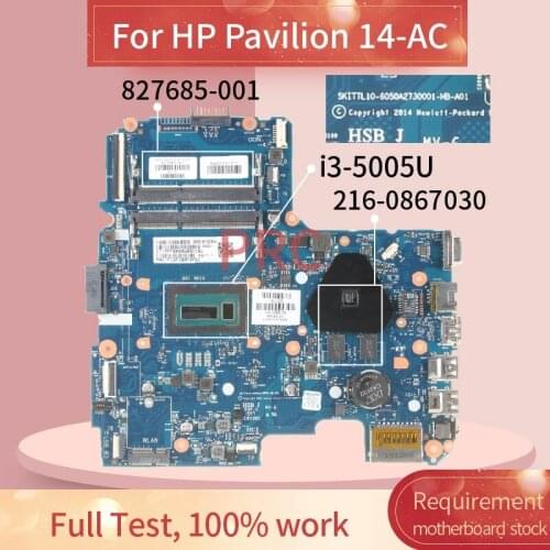 827685-001 827685-501 For HP Pavilion 14-AC I3-5005U Laptop Motherboard 6050A2730001-MB-A01 216-0867030 DDR3 Notebook Mainboard