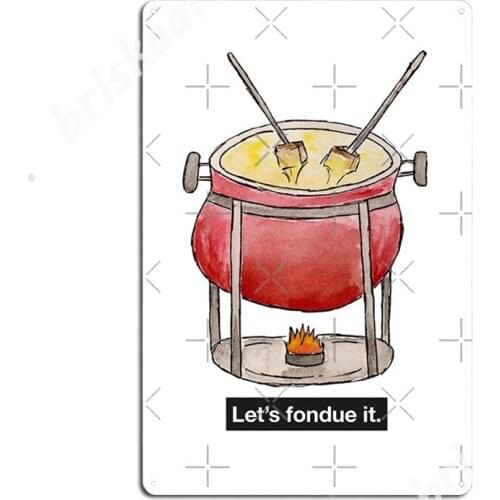 Lets Fondue It Metal Signs pub Kitchen Design Wall Decor Tin sign Posters