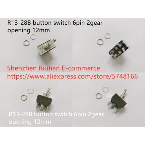 Original new 100% R13-28B button switch 6pin 2 gear opening 12mm
