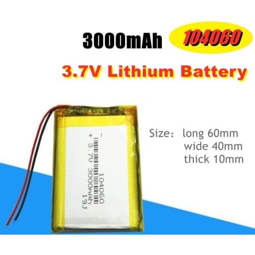 3.7V 3000mAh104060 lithium polymer rechargeable battery is suitable for camera tablet PC PAD DVD e-book tablet mobile power supp