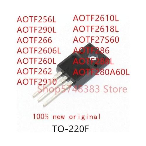 10PCS AOTF256L AOTF266 AOTF2606L AOTF260L AOTF262 AOTF2610L AOTF2618L AOTF27S60 AOTF286 AOTF288L AOTF280A60L AOTF290L AOTF2910