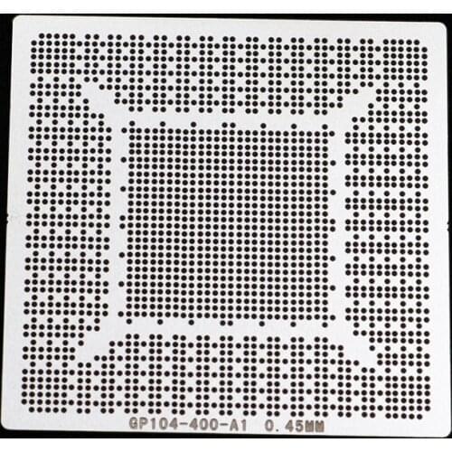 N17E-G1-A1 N17E-G2-A1 N17E-G3-A1 N17P-G1-B-KC-A1 GP104-200-A1 GP104-300-A1 GP104-400-A1 GP106-300-A1 GP106-400-A1 stencil