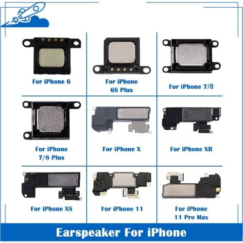 100% Ori Earspeaker For iPhone 6 6S 6Plus 7P 8 Plus X XR XS MAX 11 11pro 11pro max Replacement Earpiece Parts