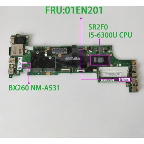 FRU: 01EN201 BX260 NM-A531 w SR2F0 I5-6300U CPU for Lenovo ThinkPad X260 NoteBook PC Laptop Motherboard Mainboard