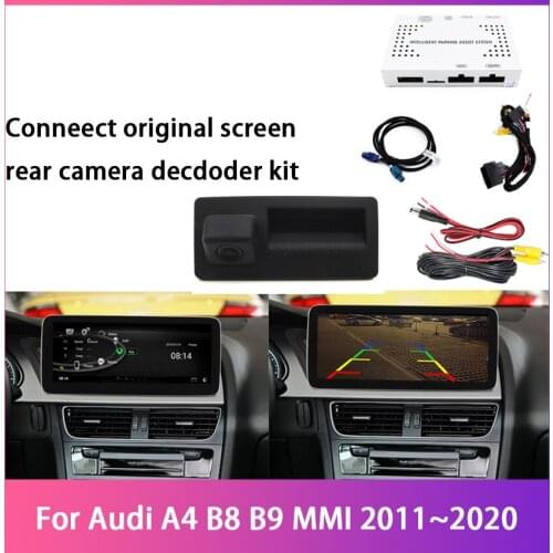 Car Rear Reverse Camera For Audi A4 B8 B9 MMI 2011~2020 Interface Adapter Parking Backup Camera Connect Original Screen Decoder