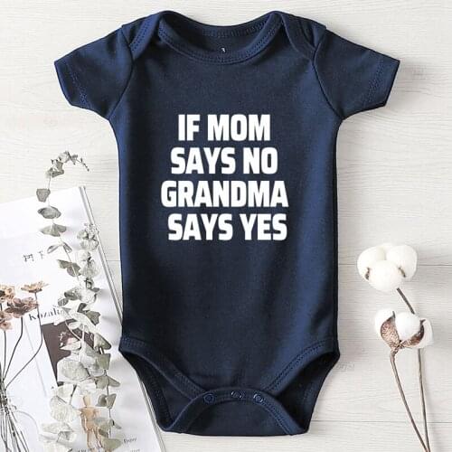 New Born Baby Clothes Newborn Girl Outfit Summer Jumpsuits for Toddler Boys Baby Rompers If Mom Says No Grandma Says Yes