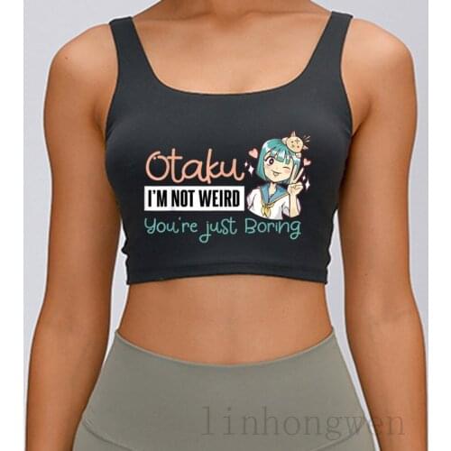 Otakues Im Not Weird Anime Manga Cosplay Tank Top Famous Pictures Summer Style Women Crew Neck Outfit Customized Crop Top Vest