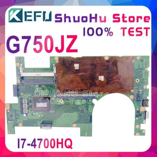 KEFU G750JX Motherboar For ASUS G750JW G750JH G750J G750JS G750JM Laptop Mainboard 2D Connector i7-4700HQ CPU Test Work 100