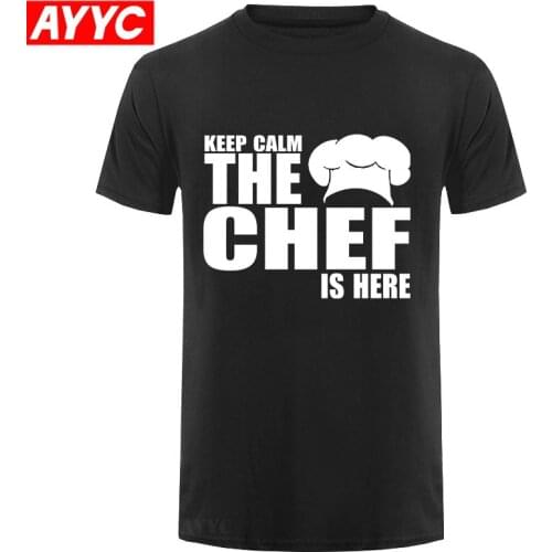 Funny Keep Calm The Chef Is Here T Shirt Cotton Short Sleeve T shirts Men Top Tees Camisetas Masculina