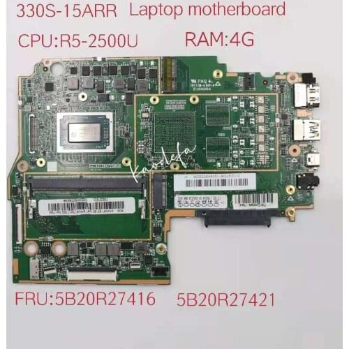 For Lenovo Ideapad 330S-15ARR Laptop Motherboard MB 3N81FB CPU:R5-2500U RAM:4G DDR4 FRU:5B20R27416 5B20R27421 100% Test Ok