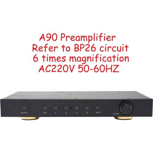 A90 Reference BP26 circuit pre-amplifier 6 times magnification AC220V 50-60HZ
