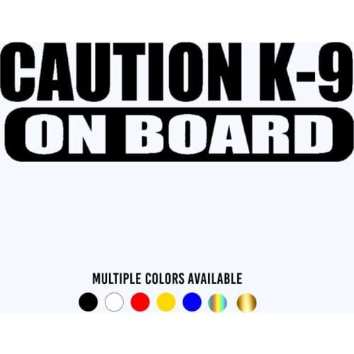 CK20871# Die-Cut Vinyl Decal Caution K-9 on Board Car Sticker Waterproof Auto Decors on Bumper Window Laptop