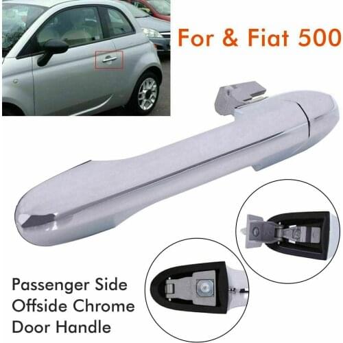 For Fiat 500 Near Side Passenger Side Chrome Outer Door Handle 735592026 Door Handle For Right Hand Drive Vehicles