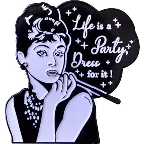 Audrey Hepburn lapel pin life is a party, dress for it beautiful art brooch fashion women accessory
