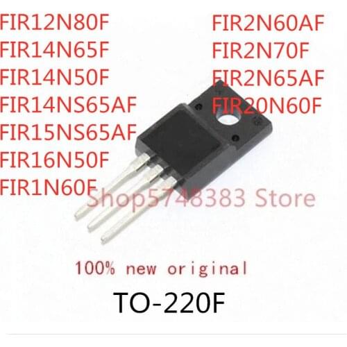 10PCS FIR12N80F FIR14N65F FIR14N50F FIR14NS65AF FIR15NS65AF FIR16N50F FIR1N60F FIR2N60F FIR2N70F FIR2N65AF FIR20N60F TO-220F