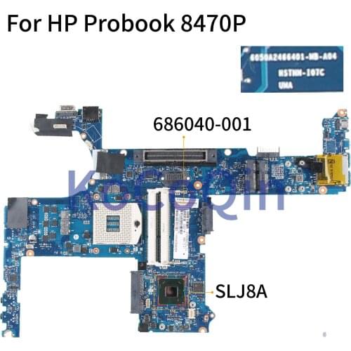 KoCoQin laptop MotherboardFor HP Probook 6470B 8470P HM76 Mainboard 686040-001 686040-501 6050A2466401-MB-A04 SLJ8A DDR3