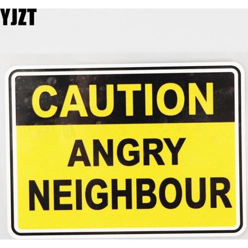 YJZT 11.8CM×8.5CM Warning Signs Angry Neighbour Car Sticker PVC Decal 12C-0633