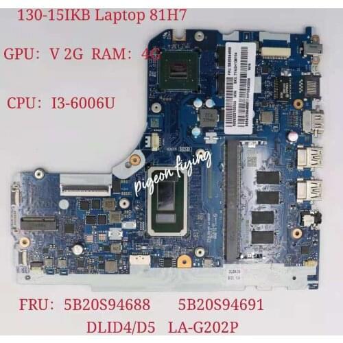 DLID4/D5 LA-G202P for Lenovo Ideapad 130-15IKB Laptop Motherboard CPU:I3-6006U GPU:2G RAM:4G FRU:5B20S94688 5B20S94691 Test ok
