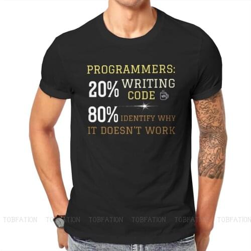 20% Writing Code 80% Identify Why It Doesn't Work Hip Hop TShirt Software Developer IT Programmer Geek Plus Size T Shirt T-shirt