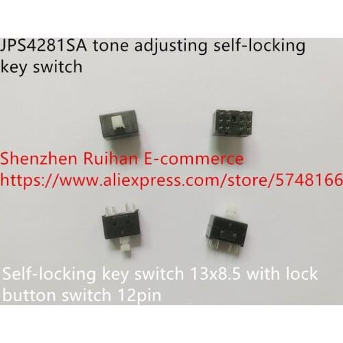 Original new 100% JPS4281SA tone adjusting self-locking key switch 13x8.5 with lock button switch 12pin