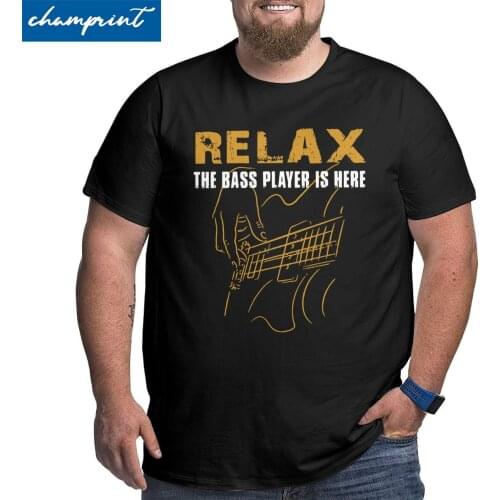 Bass Player Relax The Bass T-Shirt for Men Acoustic Electric Guitars Music Big Tall Tees Crew Neck T Shirt Big Size 5XL 6XL Tops