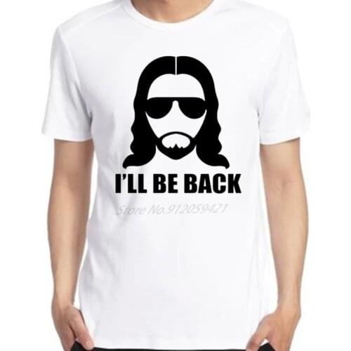 Men Short Sleeve T Shirt Hip Hop Tees I’ll be Back Christian Religious Saying Funny Cool Tee Harajuku Streetwear Men clothing