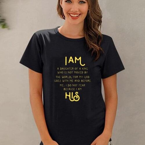 2021 Fashion Style Jesus Women T Shirt I Am His Daughter King Girls Asian Size Tee Casual Cotton Jesus Christian O-neck Tops