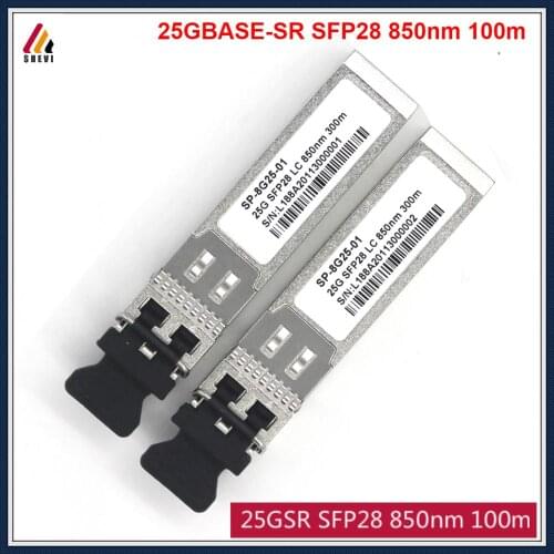 SFP-25G-SR Compatible HP Extreme ARISTA Mellanox cisco HW SFP-25G-SR 25GBASE-SR SFP28 850nm 100m Transceiver Module manufacture