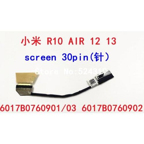 New Original Laptop LCD Cable for xiaomi Air 12 R10 6017B0760901 6017B0760902 6017B0760903 12.5" LVDS cable