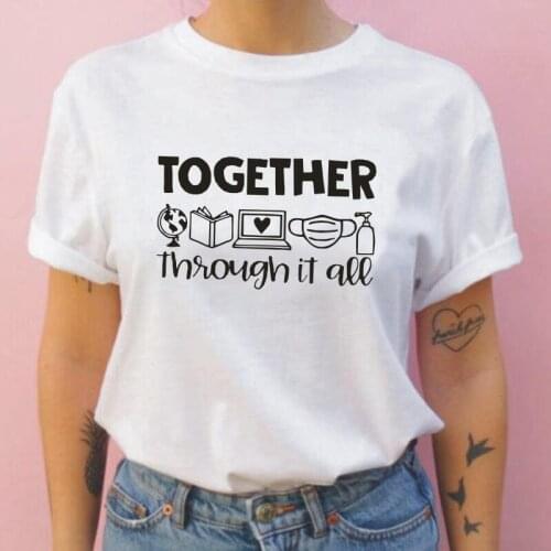 Together Through It All T-shirt Harajuku Shirt Short Sleeve Tee Shirt Femme Casual Plus Size T Shirt Women Tops Camisetas Mujer