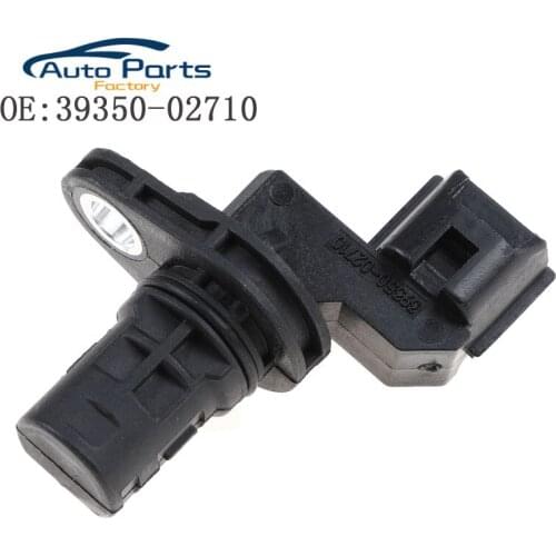 New High Quality Camshaft Position Sensor For Hyundai Atos Getz For Kia Picanto 39350-02710 3935002710