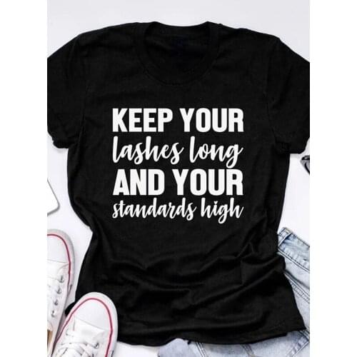 Keep Your Lashes Long And Your Standards High T-shirt Funny Women Makeup Slogan Tshirt Casual 90s Girls Tumblr Hipster Tees Tops