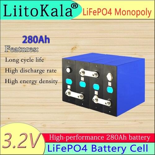LiitoKala 3.2V 280Ah lifepo4 battery DIY 12V 24V 280AH Rechargeable battery pack for Electric car RV Solar Energy storage system