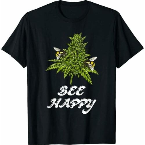 Bee Happy Cannabis Weed Marijuana Funny 420 Day T-Shirt Clothing Us Trend 2020