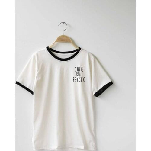 T-shirt Unisex Casual Girls Top Tees T Shirt Tumblr T Shirt Casual Girls Top Tees High Quality T Shirt Cute But Psycho Ringer