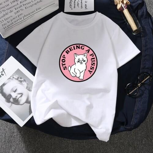 STOP BEING A PUSSY Print T Shirt Men 2021 Summer Casual Short Sleeve Cute Cartoon Clothing T-shirt Female Streetwear Tops Tee