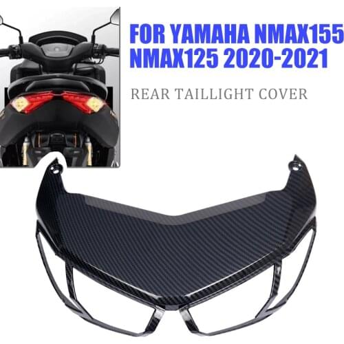 Motorcycle Rear Tail Light Cover Brake Lamp Upper Guard Taillight Cap For Yamaha NMAX155 NMAX 155 N MAX 125 NMAX125 2020 2021