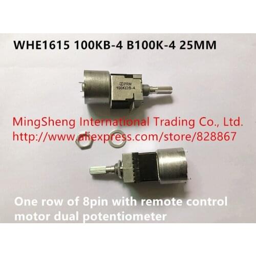 Original new 100% WHE1615 100KB-4 one row of 8pin with remote control motor dual potentiometer B100K-4 25MM (SWITCH)
