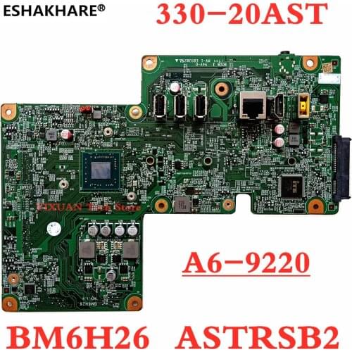 ASTRSB2 For Lenovo 330-20AST all-in-one computer motherboard 330-20IGM BM6H26 motherboard with A6-9220 CPU DDR4 100% test work