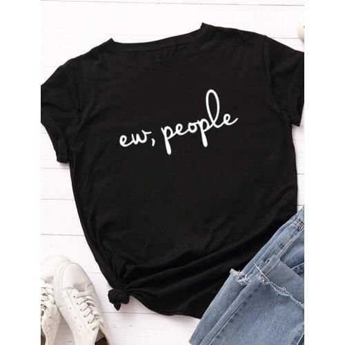 Ew People Letter Print Women T Shirt Short Sleeve O Neck Loose Women Tshirt Ladies Tee Shirt Tops Clothes Camisetas Mujer
