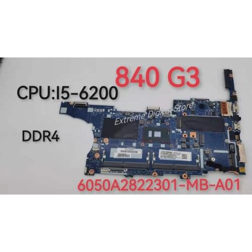 New 6050A2822301-MB-A01 motherboard for HP laptop 840 G3 CPU:SR2EY/I5-6200 DDR4 100% testing before delivery