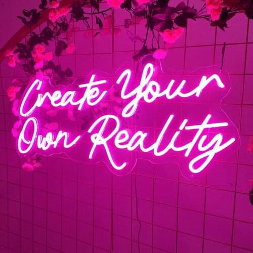 Custom Neon Sign CREATE YOUR OWN REALITY Neon Sign Custom Neon Light Led Custom Pink Light Neon Wall bedroom Decoration Ins