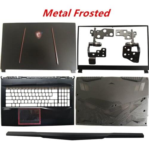 For MSI GE75 GE75MVR GE75VR 8RE 8RF MS-17E1 MS-17E2 Laptop LCD Back Cover/Front Bezel/Hinge/Palmrest/Bottom Case 3077E1A211Y311
