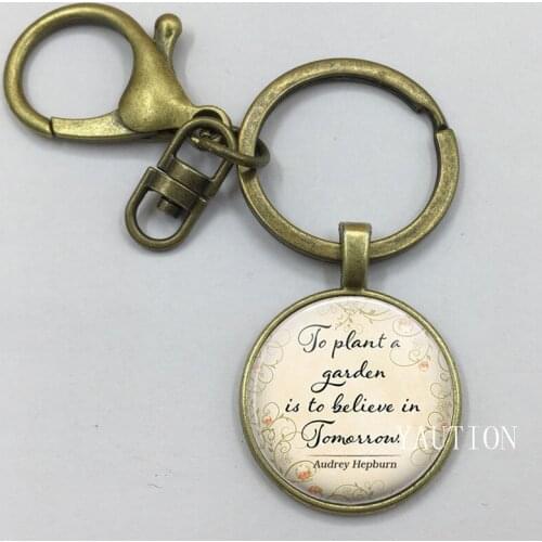 YAUTION Audrey Hepburn Quote Keychain To Plant a Garden is to Believe Tomorrow Glass Cabohcon Pendant Keychain Gardeners Gift