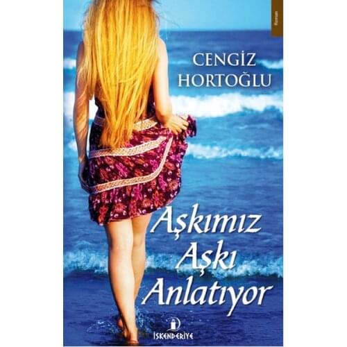 Our love Love Tells Cengiz Hortoğlu Alexandria Publications (TURKISH)