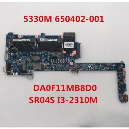 Free shipping For ProBook 5330M Laptop motherboard 650402-001 DA0F11MB8D0 With SR04S I3-2310M CPU working well