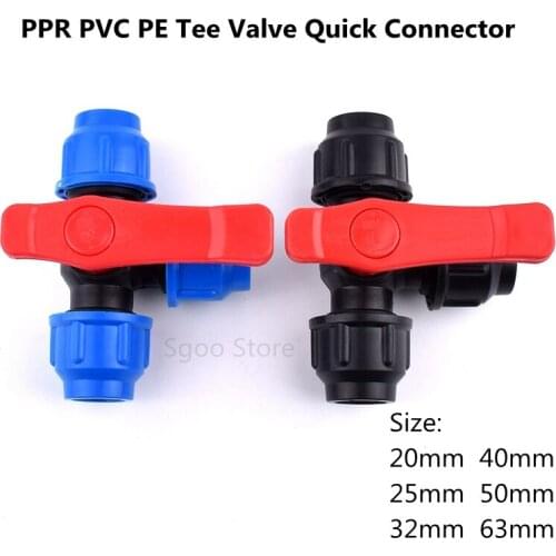 1pc I.D 20,25,32,40,50,63mm PPR PE Tee Valve Quick Connector T Type Valve Water Pipe Connectors Garden Agricultural Accessories