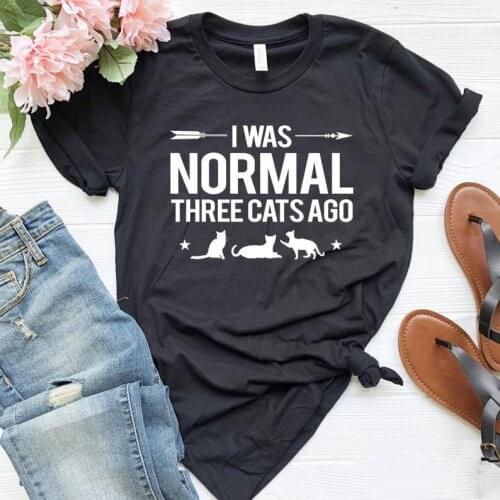 I Was Normal Three Cats Ago Mom Mama Shirt Funny Kawaii Cotton Women Tshirts Plus Size Casual Female Clothing Short Sleeve Tees