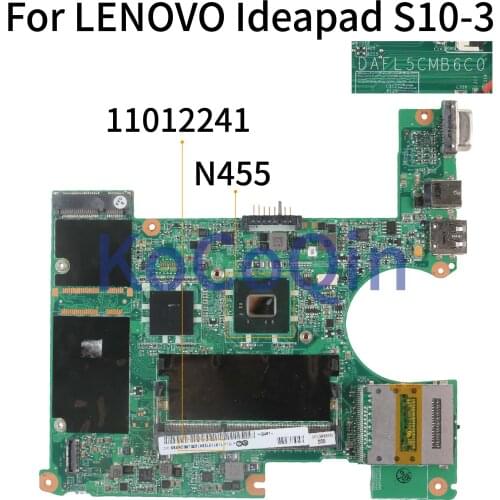 KoCoQin Laptop motherboard For LENOVO Ideapad S10-3 Mainboard DAFL5CMB6C0 11012241 N455